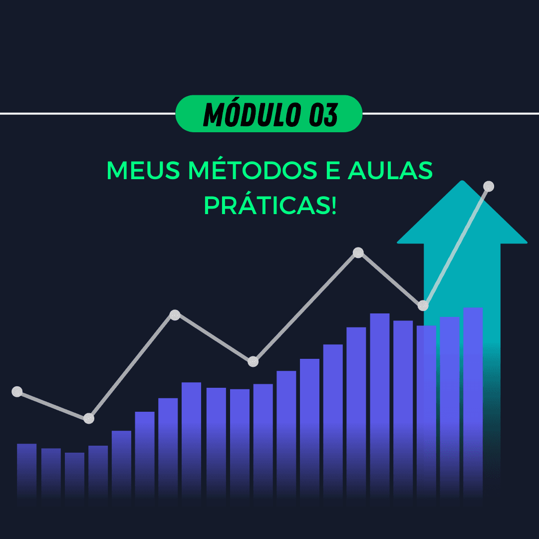 Módulo Módulo 03 - Meus Métodos e Aulas Práticas!
