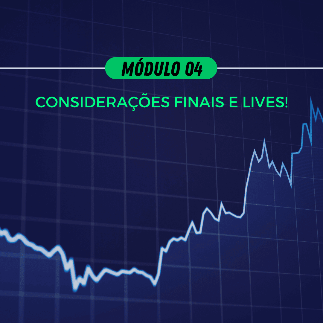 Módulo Módulo 04 - Considerações Finais e Lives!